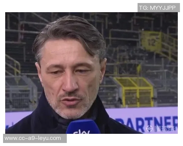 科瓦奇谈多特战术调整球员信心高涨状态回暖